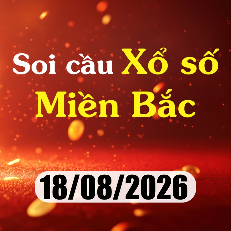 Soi cầu XSMB 18/08/2026 – Dự đoán xổ số Quảng Ninh