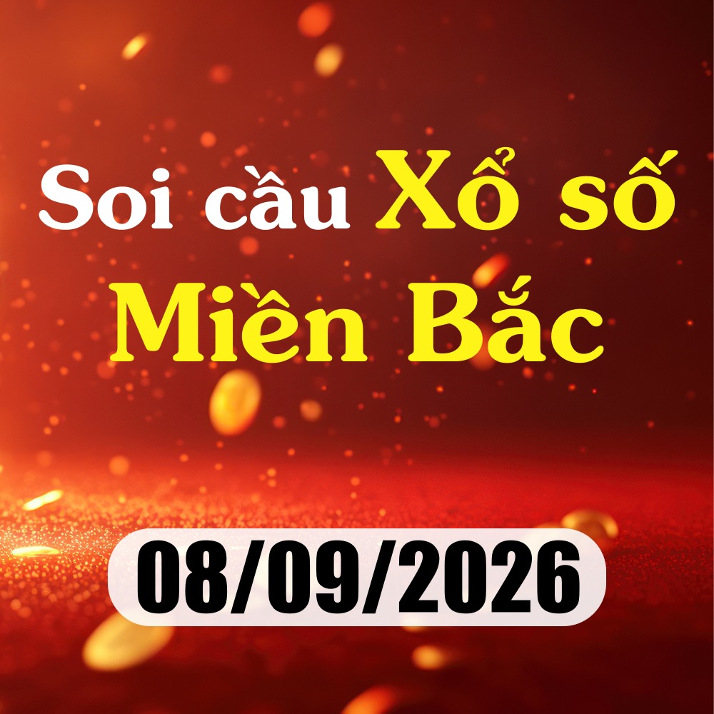 Soi cầu XSMB 08/09/2026 – Dự đoán xổ số Quảng Ninh