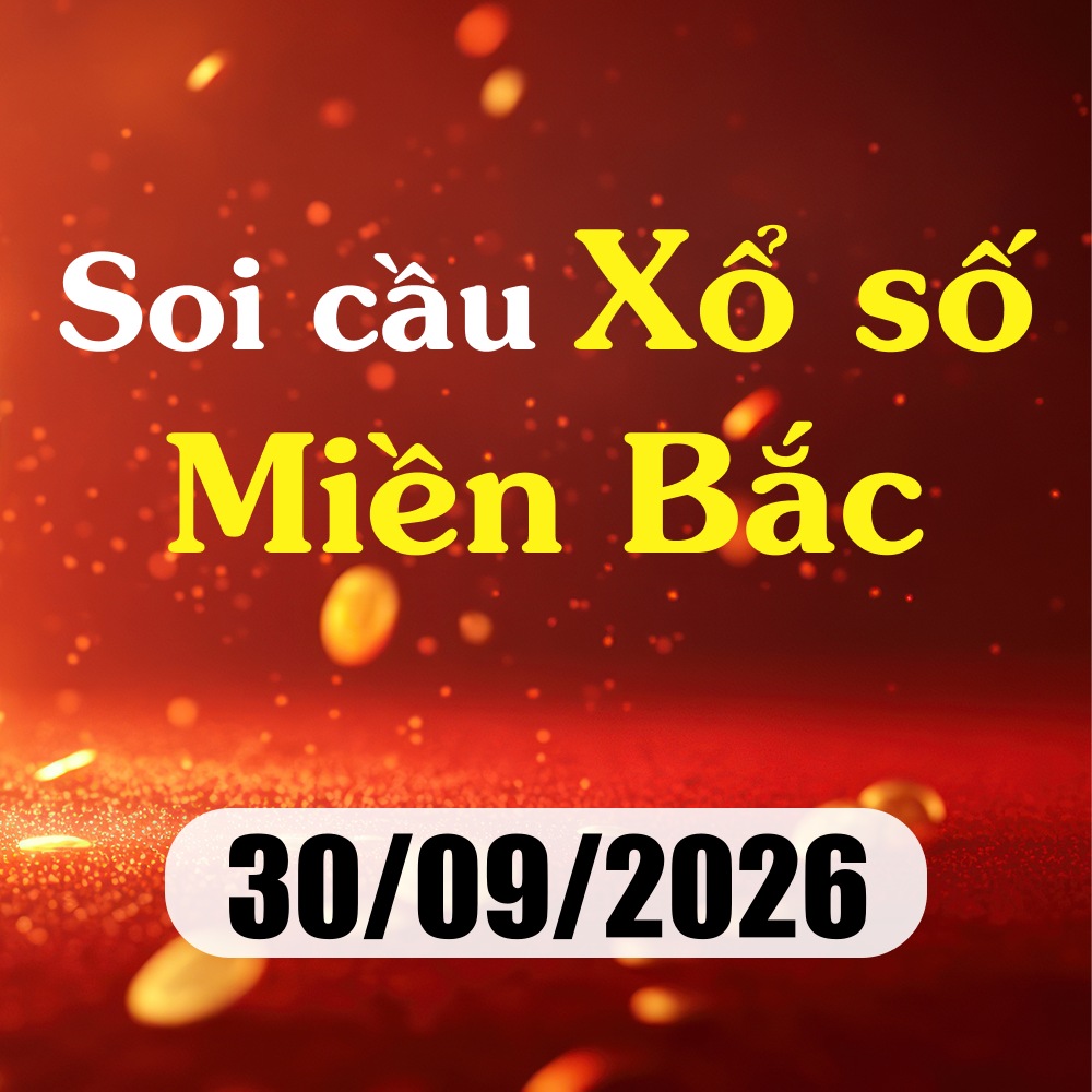 Soi cầu XSMB 30/09/2026 – Dự đoán xổ số Bắc Ninh