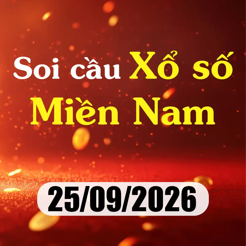 Soi cầu XSMN 25/09/2026 – Dự đoán xổ số Vĩnh Long, Bình Dương, Trà Vinh