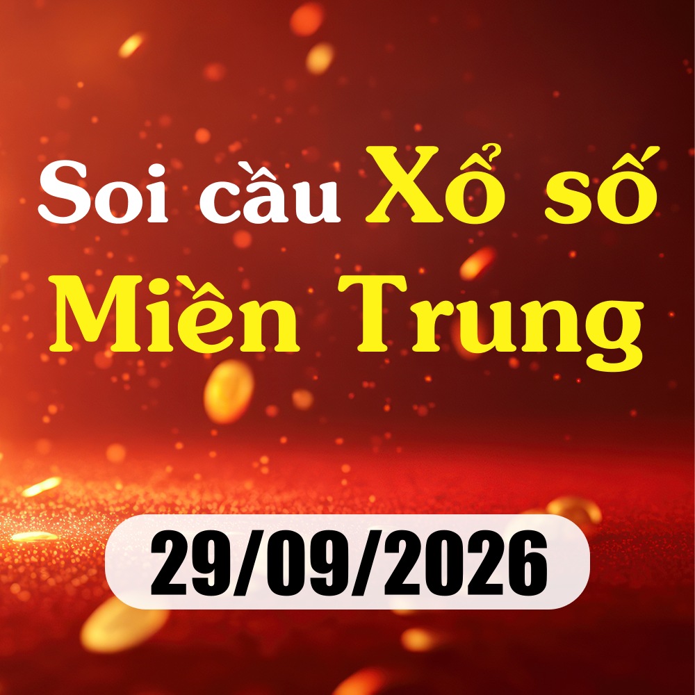 Soi cầu XSMT 29/09/2026 – Dự đoán xổ số Đắk Lắk, Quảng Nam