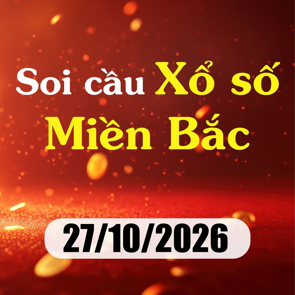 Soi cầu XSMB 27/10/2026 – Dự đoán xổ số Quảng Ninh
