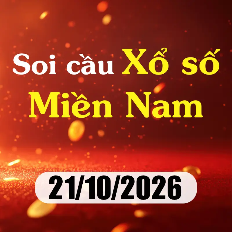 Soi cầu XSMN 21/10/2026 – Dự đoán xổ số Đồng Nai, Cần Thơ, Sóc Trăng
